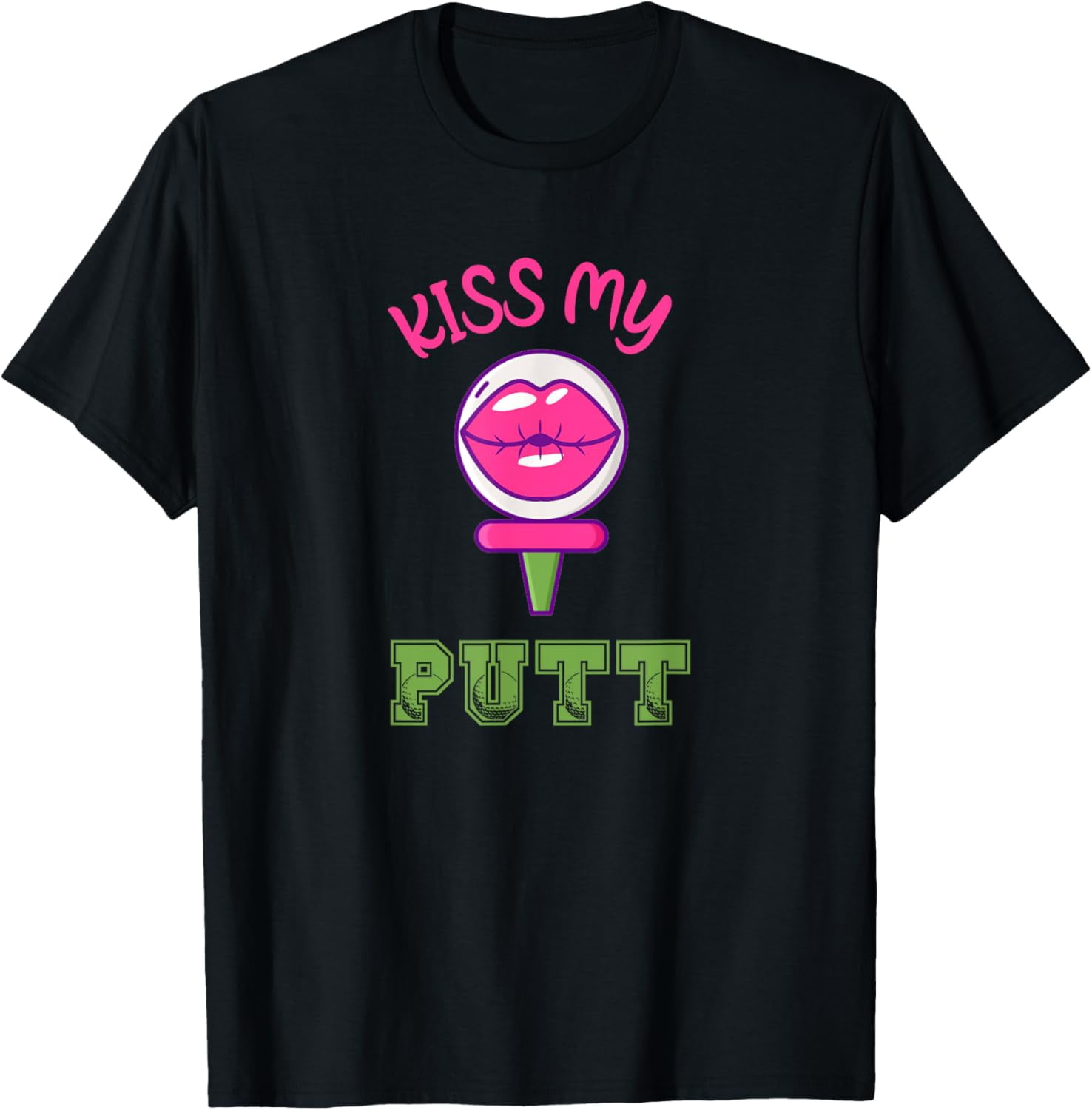 Best Golf Pun Funny Golfer Kiss My Putt Golfing T-Shirt - Walmart.com