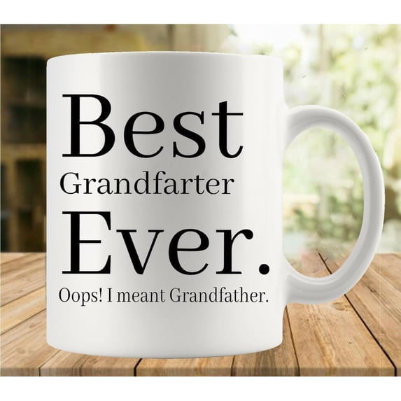 Best Grandfarter Ever Oops I Meant Grandfather Mug Funny Coffee Mug Ceramic Cup Tea 11 Oz For Women Men Novelty Christmas Birthday Gift