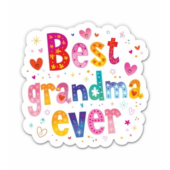 Best Grandma Ever - 3" Vinyl Sticker - For Car Laptop Water Bottle Phone - Waterproof Decal
