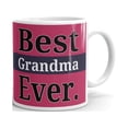 thumbnail image 1 of Best Grandma Ever Coffee Tea Ceramic Mug Office Work Cup Gift 11oz, 1 of 3
