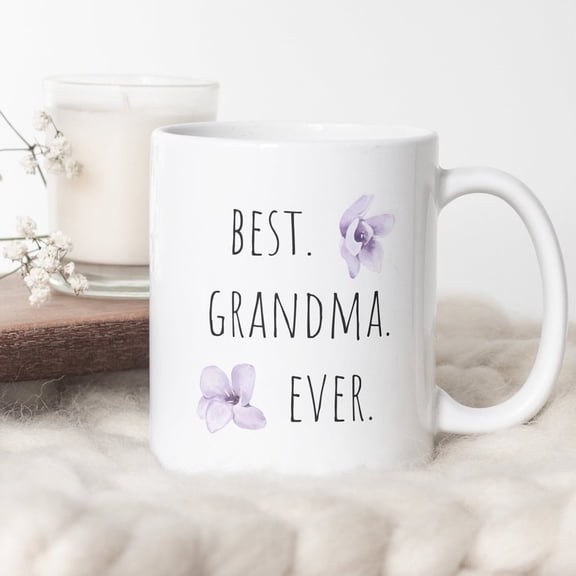 Best Grandma Ever Mug Gift Ideas for Grandma Gift for Grandma Gift for Grandmother Gift for Mom Best Grandma Mug Best Grandma Gift Christmas