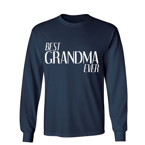Best Grandma Ever Sarcastic Humor Novelty Men's Long Sleeve Shirts
