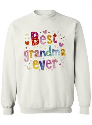 Grandmother sweatshirts deals