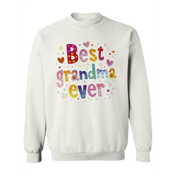 Best Grandma Ever. Sweatshirt Women -Image by Shutterstock, Female XX-Large