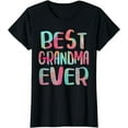 thumbnail image 1 of Best Grandma Ever T-Shirt Mother's Day Shirt T-Shirt, 1 of 4