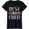 thumbnail image 1 of Best Grandma Ever T-Shirt Mother's Day Shirt T-Shirt, 1 of 3