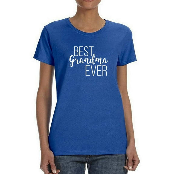 Best Grandma Ever Women Royal Blue T-Shirt, Female XX-Large