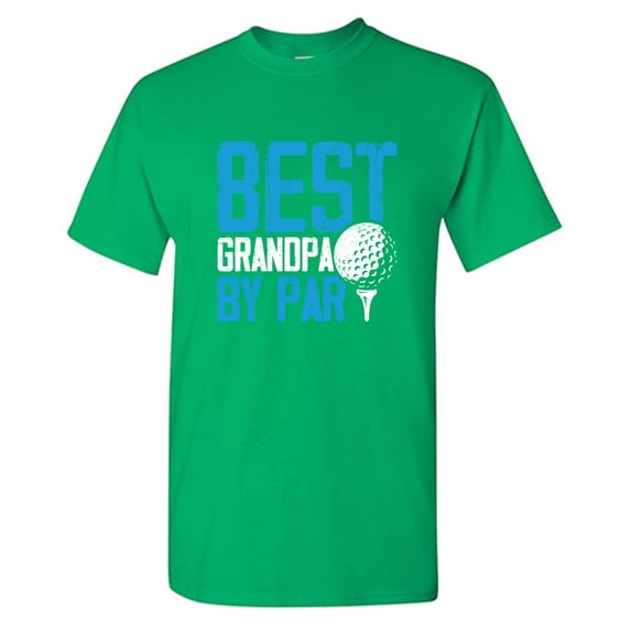 Best Grandpa By Par Sarcastic Humor Graphic Tees Gift For Mens Novelty Funny T Shirt