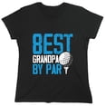 thumbnail image 1 of Best Grandpa By Par Sarcastic Humor Novelty Funny Women's Casual Tees, 1 of 3