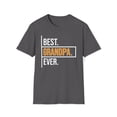 thumbnail image 1 of Best Grandpa Ever, Gildan Unisex Softstyle T-Shirt, Graphic Tee, S-3XL, 1 of 3