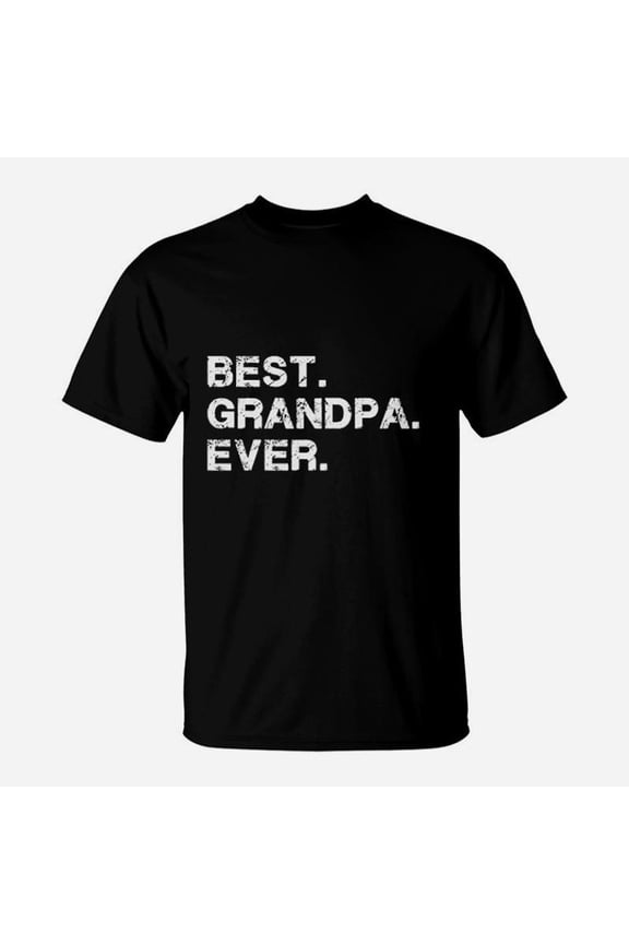 Best Grandpa Ever Idea For Dad Novelty Humor TShirt