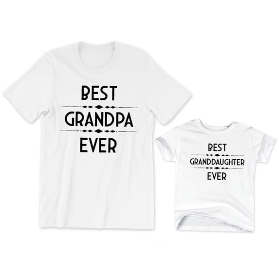 Best Grandpa Ever Men's T-Shirt Best Granddaughter Ever Kids Toddler Shirt Youth Baby
