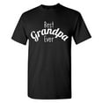 thumbnail image 1 of Best Grandpa Ever Sarcastic Humor Graphic Tees Gift For Mens Novelty Funny T Shirt, 1 of 5
