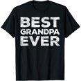 thumbnail image 1 of Best Grandpa Ever T-Shirt Grandfather Shirt T-Shirt, 1 of 4
