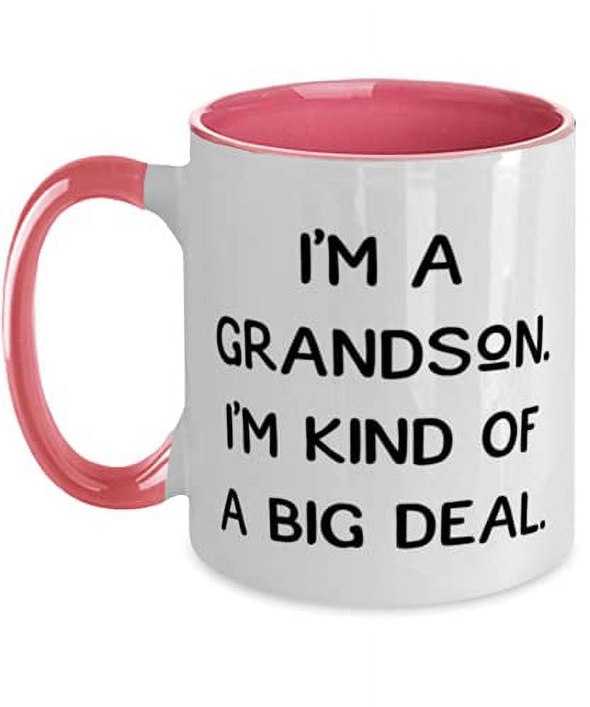 Best Grandson Im A Grandson Im Kind Of A Big Deal Birthday Two Tone 11oz Mug For Grandson