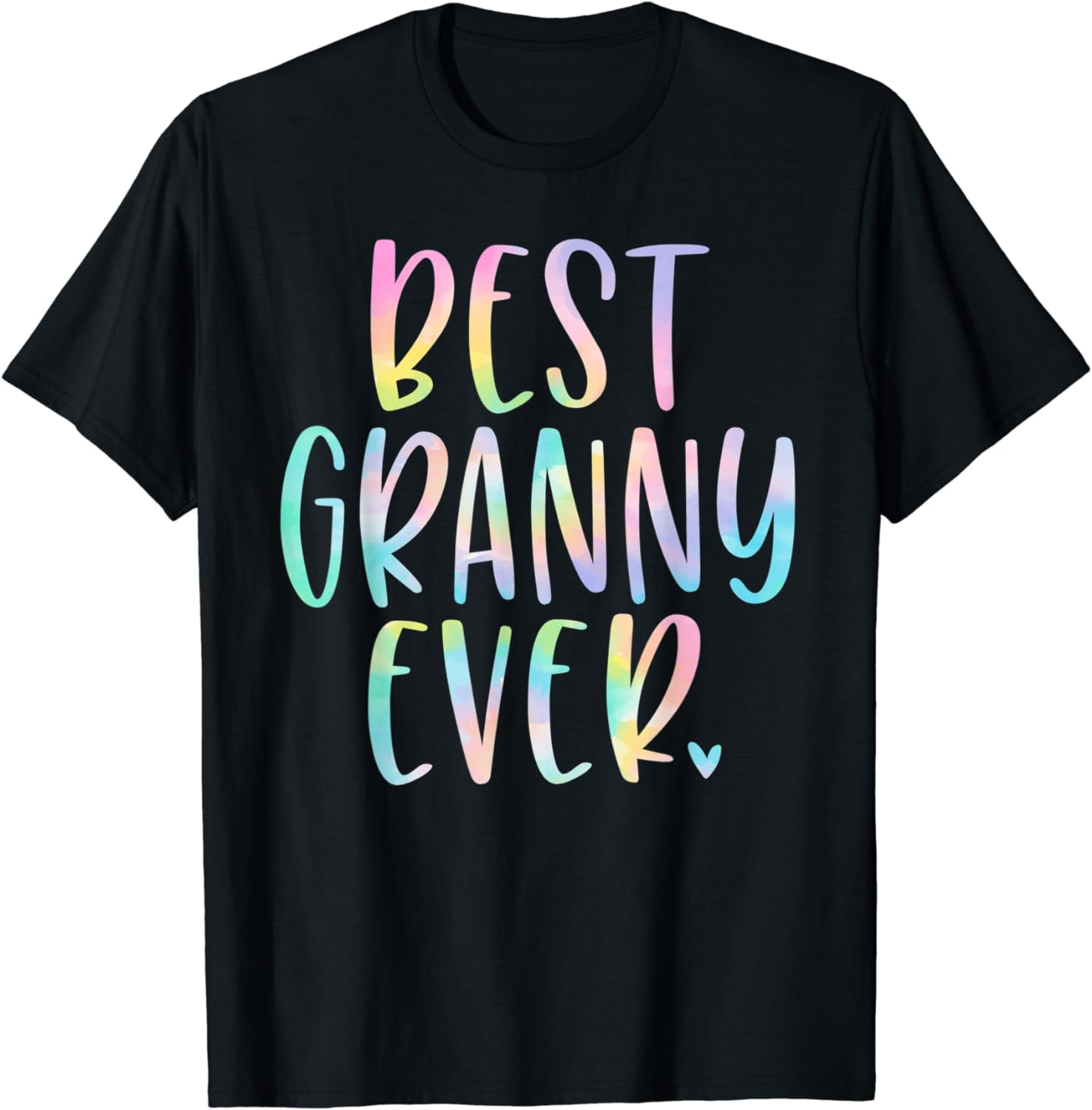 Best Granny Ever Gifts Grandma Mother's Day Tie Dye T-Shirt