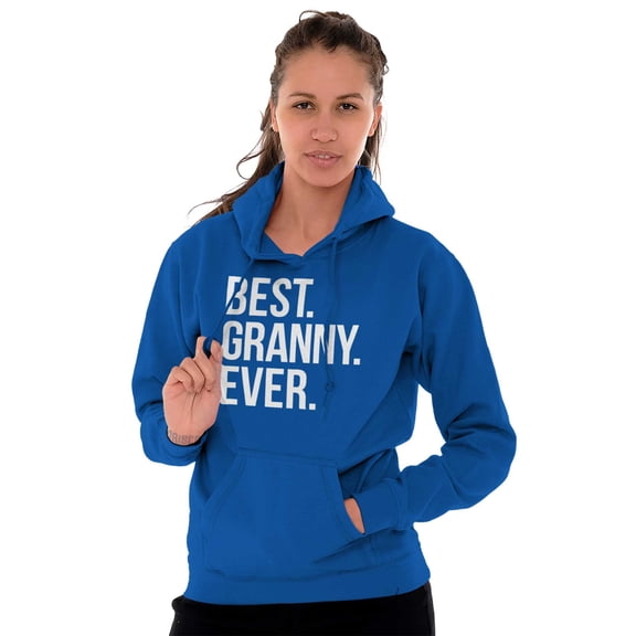 Best Granny Ever Grandma Grams Mother Hoodie Sweatshirt Women Brisco Brands L