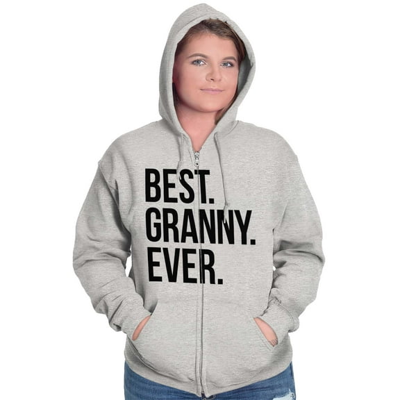 Best Granny Ever Grandma Grams Mother Zip Hoodie Sweatshirt Women Brisco Brands X