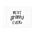 thumbnail image 1 of Best Granny Ever Quotes Faly Bless Photo Mount Frame Picture Art Painting Desktop 5x7 inch, 1 of 4