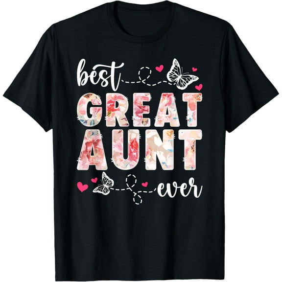 Best Great Aunt Ever Great Auntie T-Shirt Unisex S-5XL Hot Trending Shirt, Vintage Birthday Gift