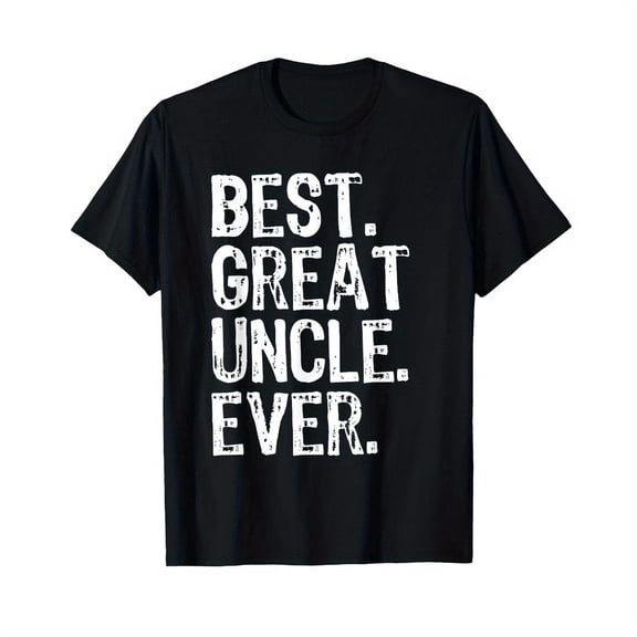 Best Great Uncle Ever Funny Cool T-Shirt