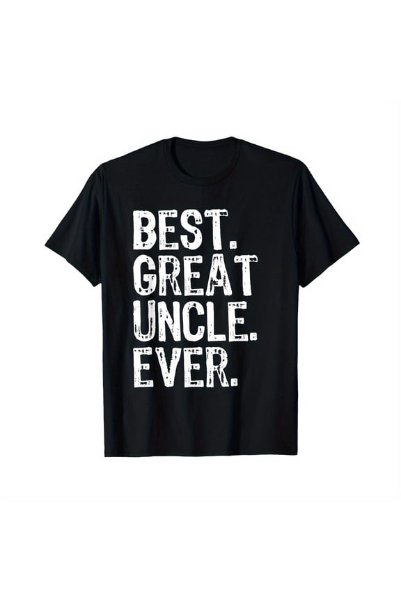 Best Great Uncle Ever Funny Cool T-Shirt