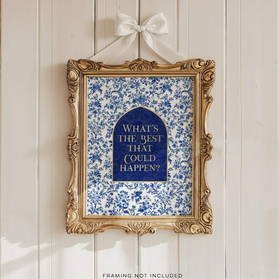 What'S The Best That Could Happen, Chinoiserie Florals, Toile De Jouy, Gold Foil Print, French Cottage Decor, Aesthetic Bedroom Decor Wall Art, Modern Wall Decor, 8x12 UNFRAMED