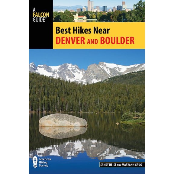 Best Hikes Near Series: Best Hikes Near Denver and Boulder (Edition 2) (Paperback)