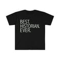 thumbnail image 1 of Best Historian Ever Unisex T-shirt S-3XL Career Graduation, 1 of 2