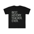 thumbnail image 1 of Best History Teacher Ever Unisex T-shirt S-3XL Career Graduation, 1 of 2
