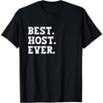 thumbnail image 1 of Best Host Ever Funny Host T-Shirt, 1 of 3