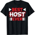 thumbnail image 1 of Best Host Ever | --- T-Shirt, 1 of 3
