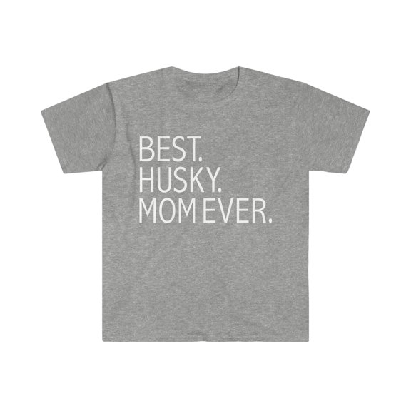 Best Husky Dog Mom Ever Unisex T-shirt S-3XL Dog Owner Lover Parent