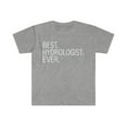 thumbnail image 1 of Best Hydrologist Ever Unisex T-shirt S-3XL Career Graduation, 1 of 2