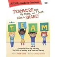 thumbnail image 1 of The Best Me I Can Be: Teamwork Isn't My Thing Activity Guide for Teachers : Classroom Ideas for Teaching the Skills of Working as a Team and Sharing (Series #4) (Edition 1) (Paperback), 1 of 1