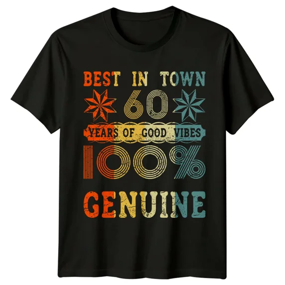 Best In Town 60 Years Of Good Vibes Mens T-Shirt 60th Birthday Gift