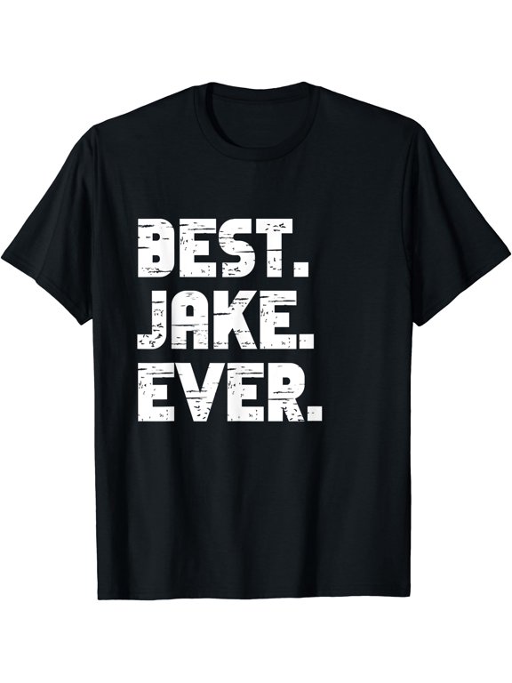 Best Jake Ever Popular Birth Names Jake Costume T-Shirt
