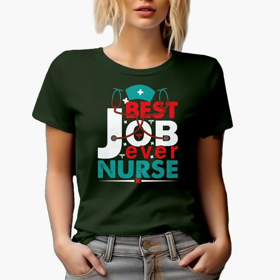 Best Job Ever Nurse with Stethoscope & Nursing Hat, Military Green T-Shirt, 2XL