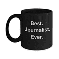 thumbnail image 1 of Best Journalist Ever Black Mugs - Funny Valentine coffee mugs - Porcelain Black Coffee Mug 11 oz, 1 of 2