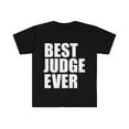 thumbnail image 1 of Best Judge Ever Unisex T-shirt S-3XL Career Promotion, 1 of 2