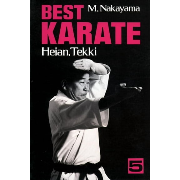 Best Karate Best Karate, Volume 5: Heian, Tekki, Book 05, (Paperback)