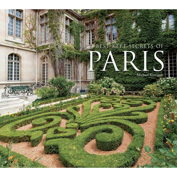 Best Kept Secrets: Best-Kept Secrets of Paris (Hardcover)