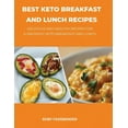 thumbnail image 1 of Best Keto Breakfast and Lunch Recipes : Delicious and healthy recipes for a fantastic keto breakfast and lunch (Paperback), 1 of 1