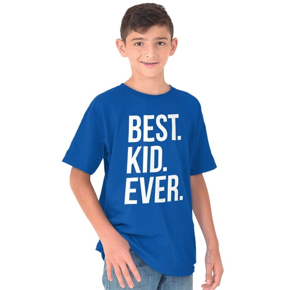 Best Kid Ever Child Parents Funny Crewneck T Shirts Boy Girl Teen Brisco Brands S