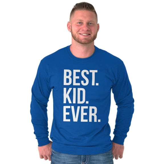 Best Kid Ever Child Parents Funny Plus Size Long Sleeve Graphic Tee Shirt Brisco Brands 2X
