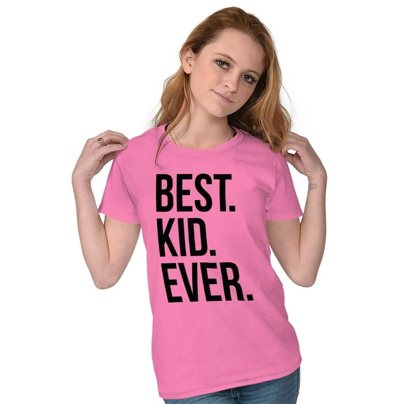 Best Kid Ever Child Parents Funny Womens Slim Fit Graphic Tee Brisco Brands L