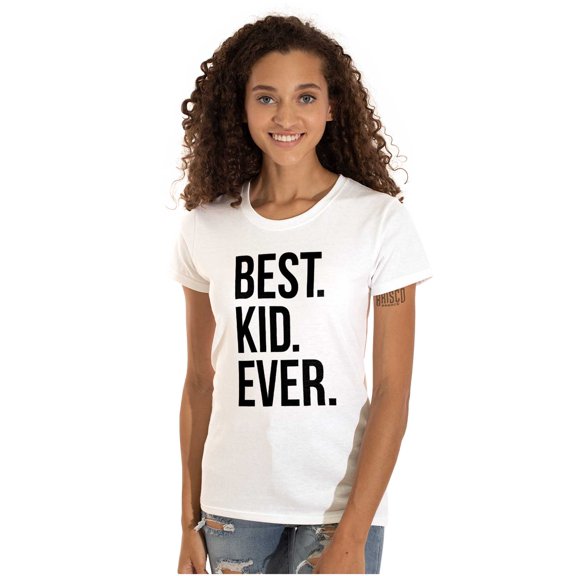 Best Kid Ever Child Parents Funny Womens Slim Fit Graphic Tee Brisco Brands L