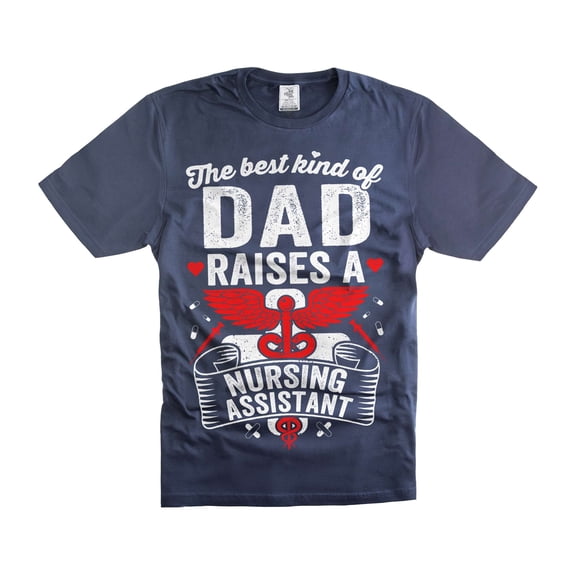 Best Kind OF Dad Raises Nursing Assistant T-Shirt Father's Day Shirt Dad Daughter Shirts (Medium Navy Blue)