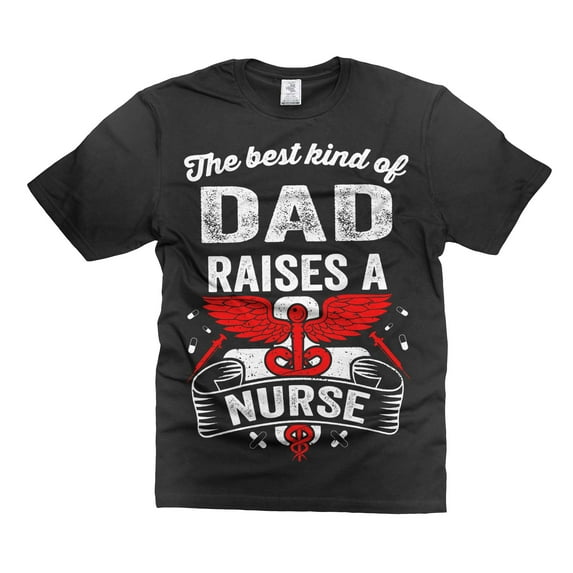 Best Kind OF Dad Raises Nursing Assistant T-Shirt Father's Day Shirt Dad Daughter Shirts