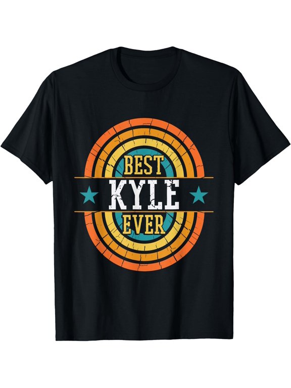 Best Kyle Ever Kyle Name T-Shirt